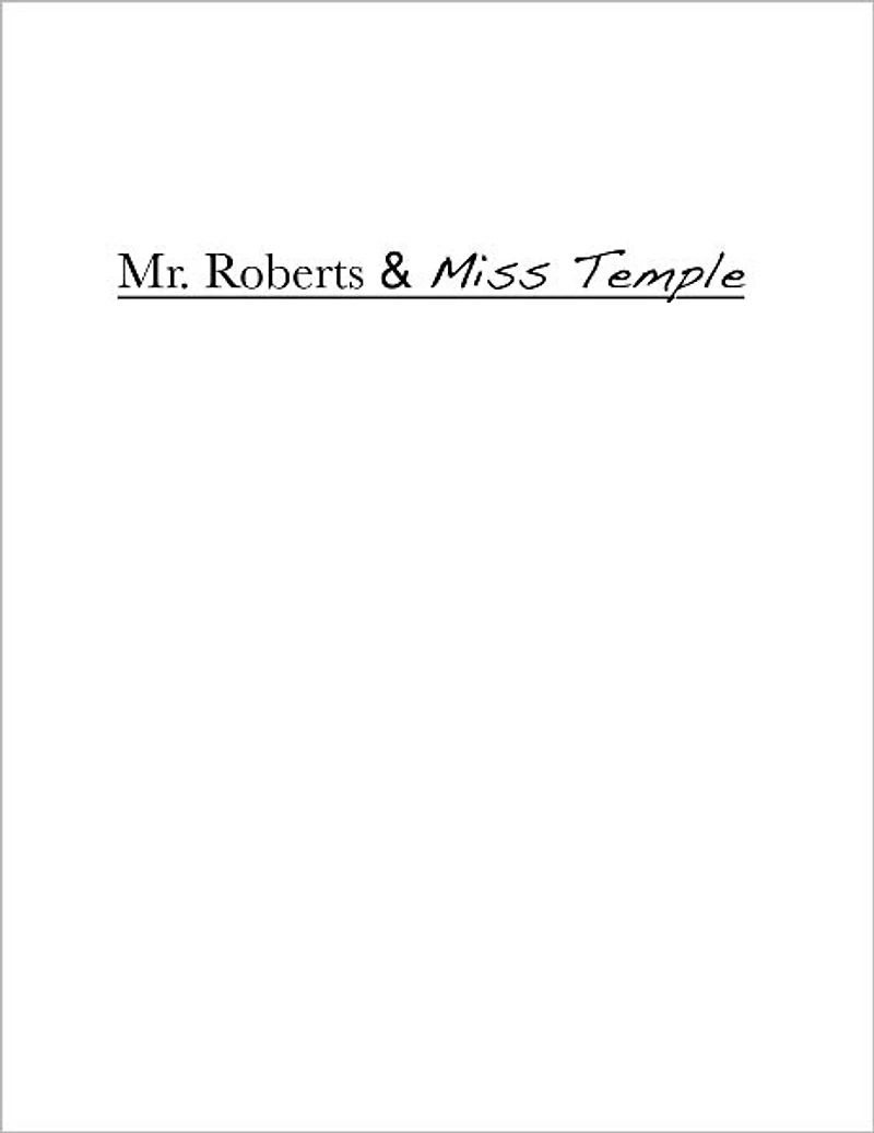 Mr. Roberts and Miss Temple