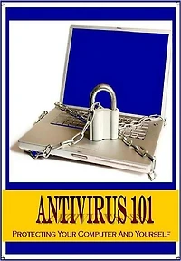 eBook about Antivirus 101 - One thing you may not know...