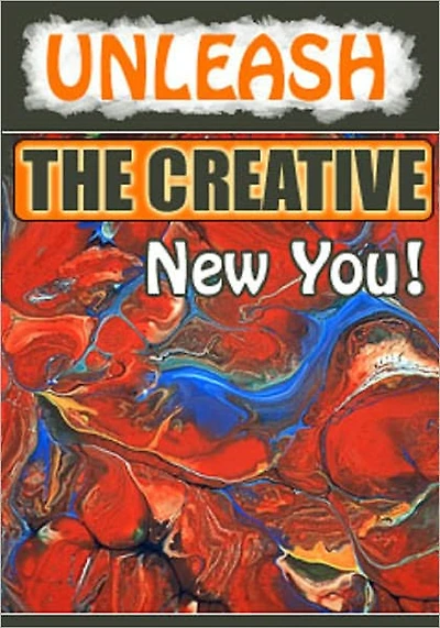 Unleash The Creative New You