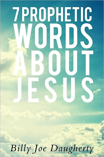 Seven Prophetic Words About Jesus