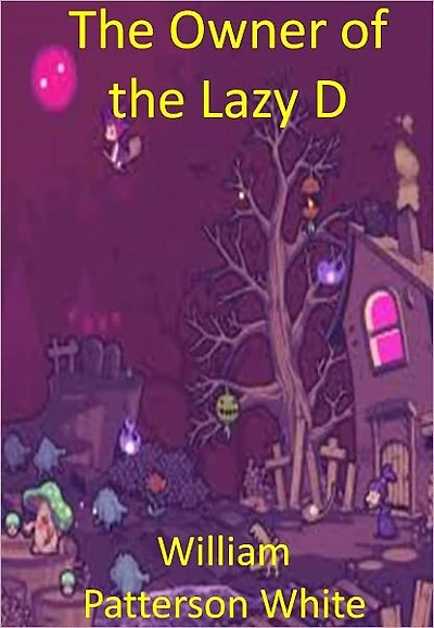 The Owner of the Lazy D w/ Direct link technology(A Classic Western Story)