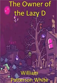 The Owner of the Lazy D w/ Direct link technology(A Classic Western Story)