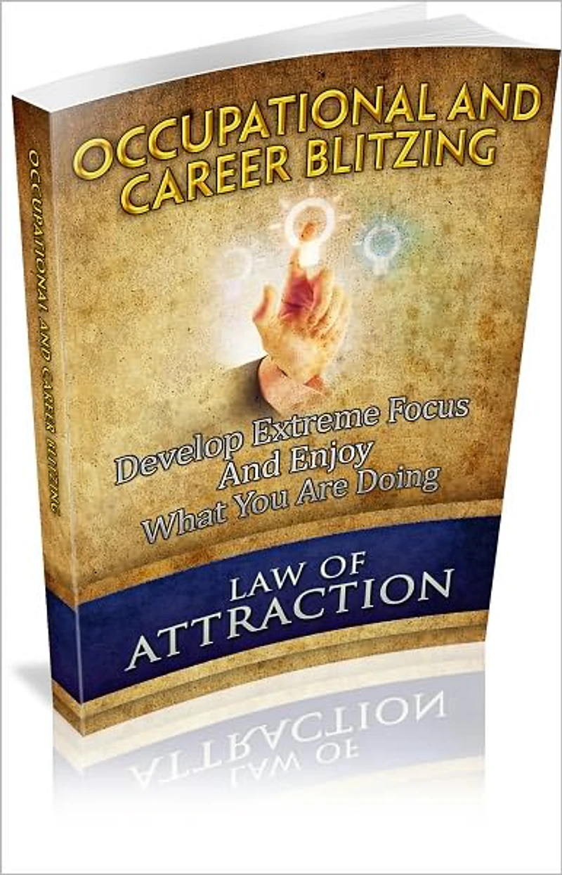 Occupation And Career Blitzing: Develop Extreme Focus And Enjoy What You Are Doing! (Brand New)