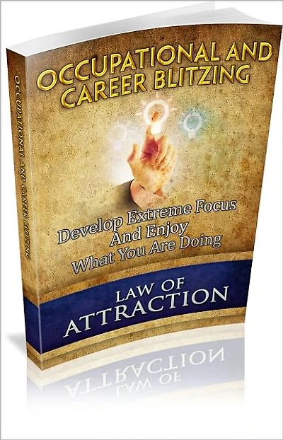 Occupation And Career Blitzing: Develop Extreme Focus And Enjoy What You Are Doing! (Brand New)