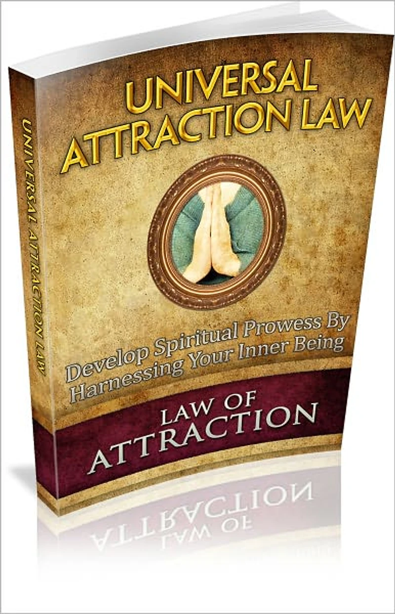 Universal Attraction Law: Develop Spiritual Prowess By Harnessing Your Inner Being! (Brand New)