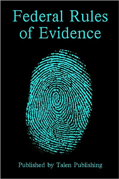 2011-2012 Federal Rules of Evidence - Law School Edition (The "Essential Law School" Series