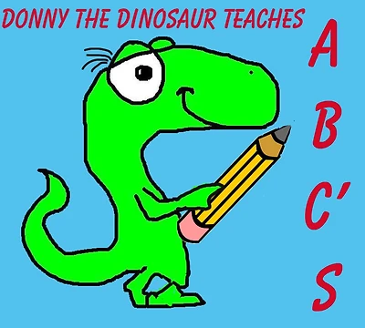 DONNY THE DINOSAUR TEACHES ABCs (A Children's Picture Book)