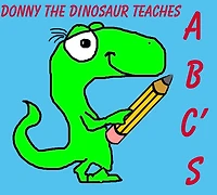 DONNY THE DINOSAUR TEACHES ABCs (A Children's Picture Book)