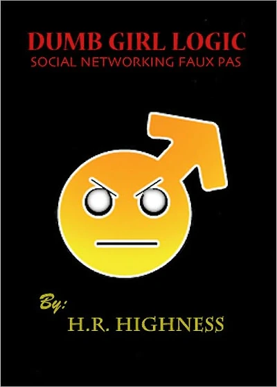 Dumb Girl Logic: Social Networking Faux Pas