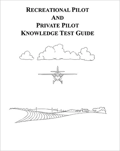 Recreational Pilot and Private Pilot Knowledge Test Guide