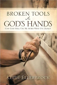 Broken Tools In God's Hands