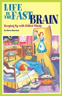 Life the Fast Brain: Keeping Up with Gifted Minds