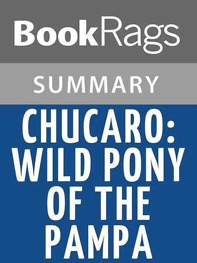 Chucaro: Wild Pony of the Pampa by Francis Kalnay l Summary & Study Guide
