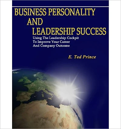 Business Personality and Leadership Success: How to Use the Leadership Cockpit to Improve Career and Company Outcome