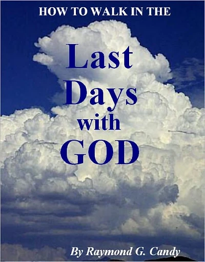 How to Walk in the Last Days with God