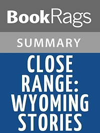 Close Range: Wyoming Stories by E. Annie Proulx l Summary & Study Guide