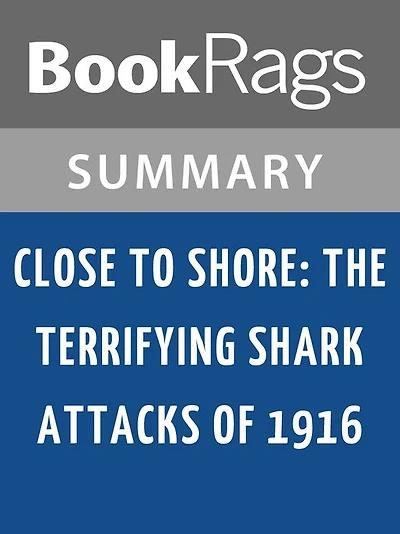 Close to Shore by Michael Capuzzo l Summary & Study Guide