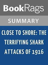 Close to Shore by Michael Capuzzo l Summary & Study Guide