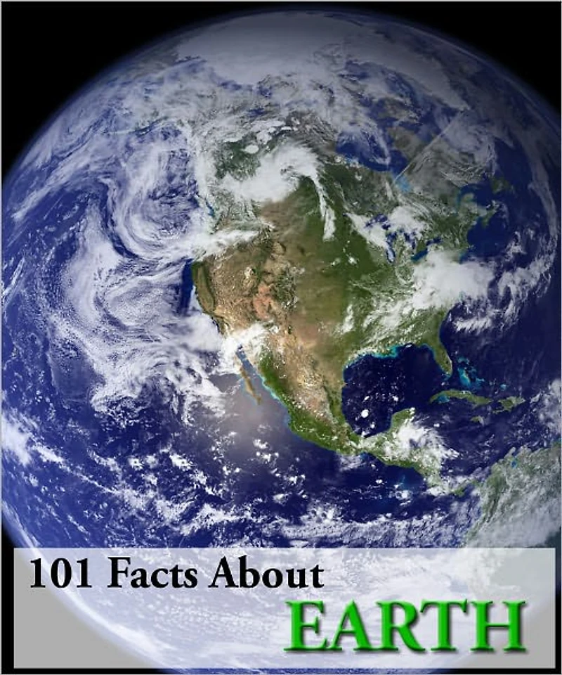 101 Facts About Earth!