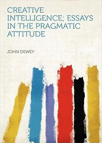 Creative Intelligence: A Philosophy Classic By Various Authors!