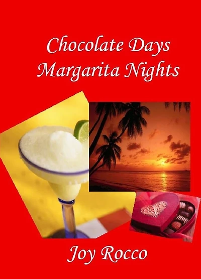 Chocolate Days Margarita Nights
