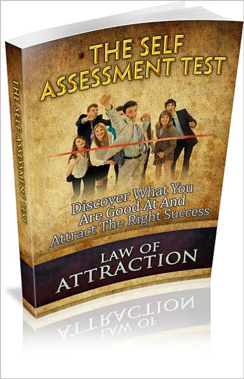 The Self Assessment Test: Discover What You Are Good At And Attract The Right Success! (Brand New)