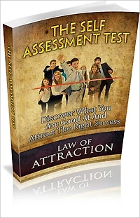 The Self Assessment Test: Discover What You Are Good At And Attract The Right Success! (Brand New)