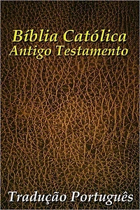 Bíblia Católica (Antigo Testamento)