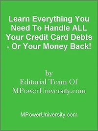 Learn Everything You Need To Handle ALL Your Credit Card Debts - Or Your Money Back!