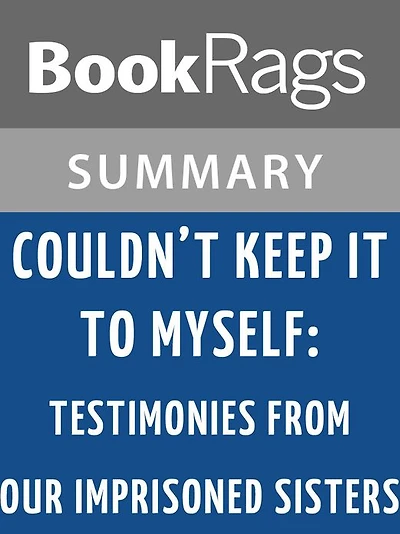Couldn't Keep It to Myself: Testimonies from Our Imprisoned Sisters by Wally Lamb l Summary & Study Guide