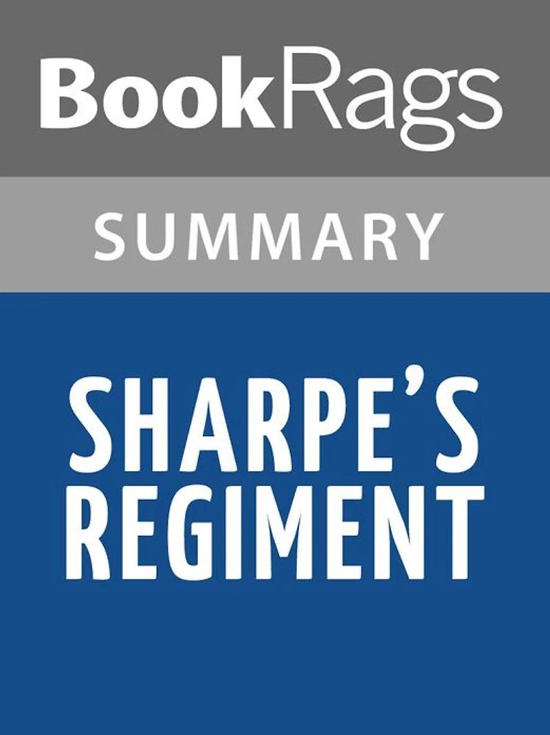 Sharpe's Regiment by Bernard Cornwell Summary & Study Guide