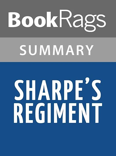 Sharpe's Regiment by Bernard Cornwell Summary & Study Guide