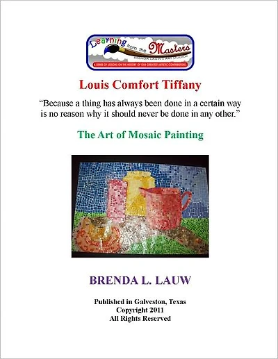Learning from the Masters --The Art of Mosaic Painting with Louis Comfort Tiffany