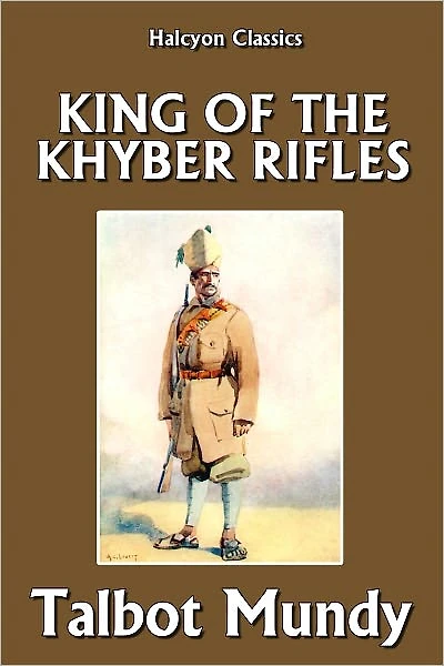 King of the Khyber Rifles by Talbot Mundy (Jim Grim #3)