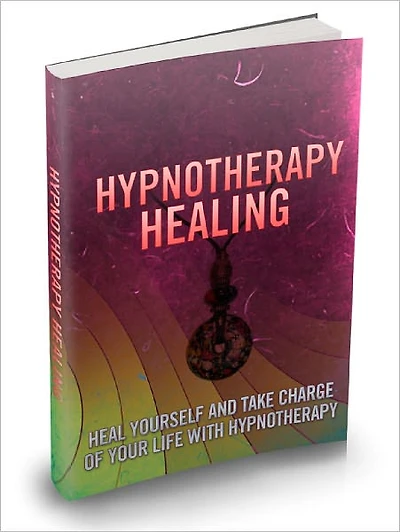 Hypnotherapy Healing Heal Yourself And Take Charge Of Your Life With Hypnotherapy