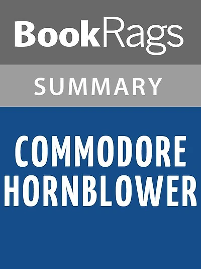 Commodore Hornblower by C. S. Forester l Summary & Study Guide