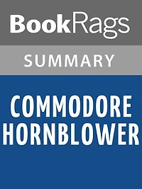 Commodore Hornblower by C. S. Forester l Summary & Study Guide