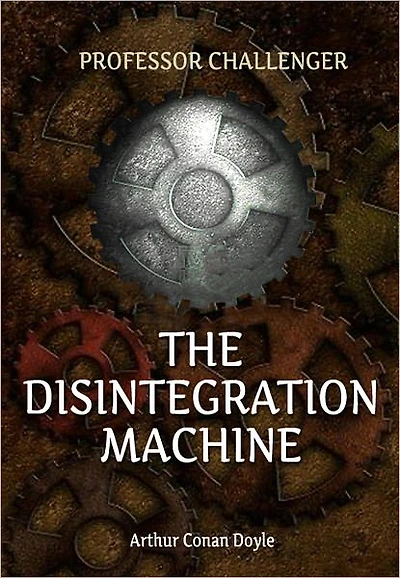 The Disintegration Machine: A Science Fiction Novel