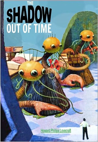 The Shadow Out of Time: A Science Fiction Novel