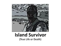 Island Survivor (True Life or Death)