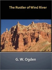 The Rustler of Wind River w/ Direct link technology (A Western Classic)