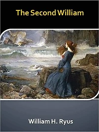 The Second William w/ Direct link technology (A Western Adventure tale)
