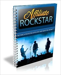 Affiliate Rockstar: How To Choose Products To Promote; How To Set Up And Promote Your Campaign And Much More!