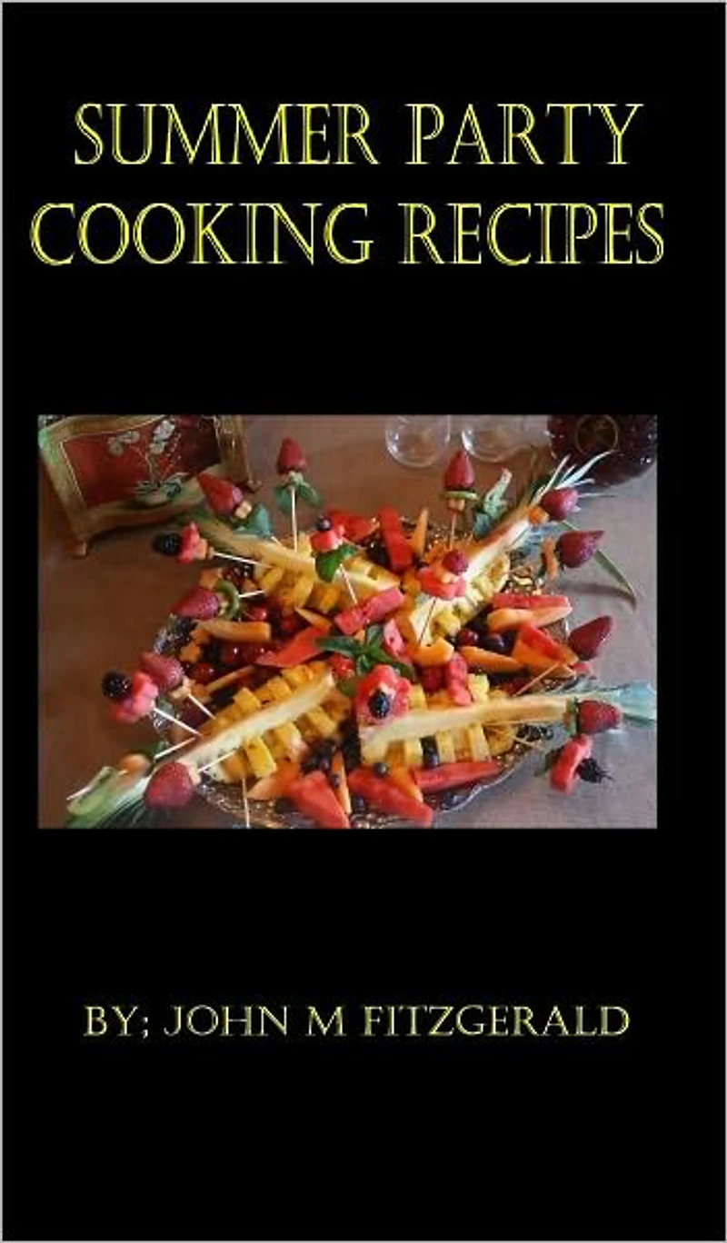 Summer Party Cooking Recipes