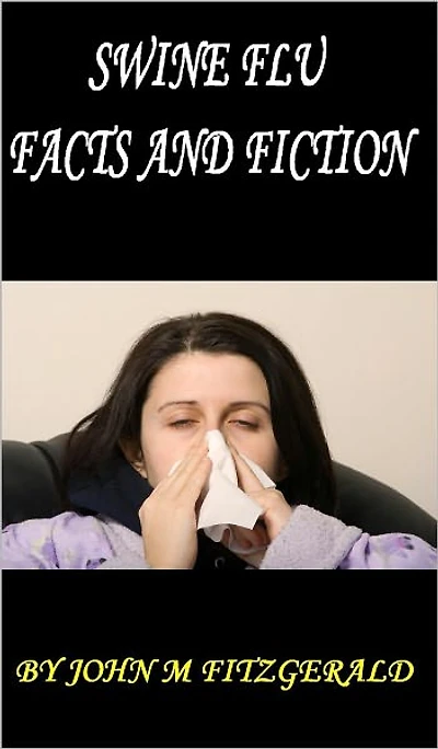 Swine Flu: Facts and Fiction