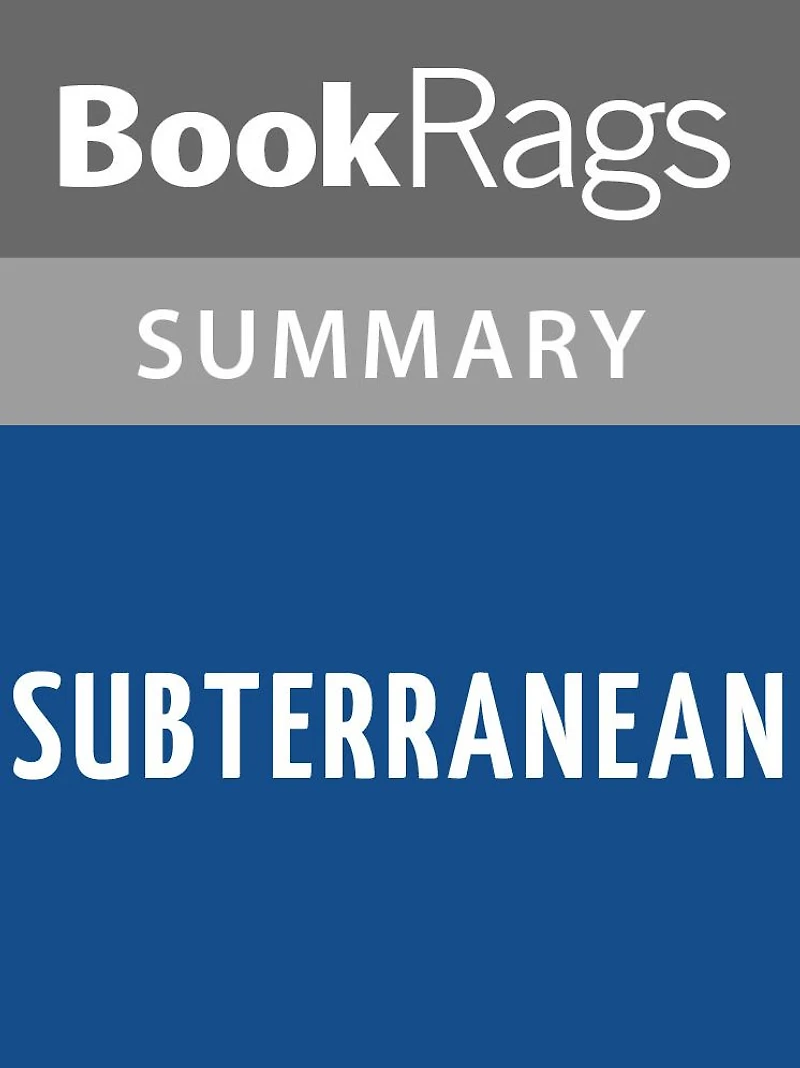 Subterranean by James Rollins Summary & Study Guide