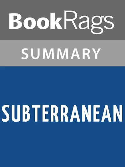 Subterranean by James Rollins Summary & Study Guide