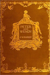 PETER AND WENDY by James Barrie