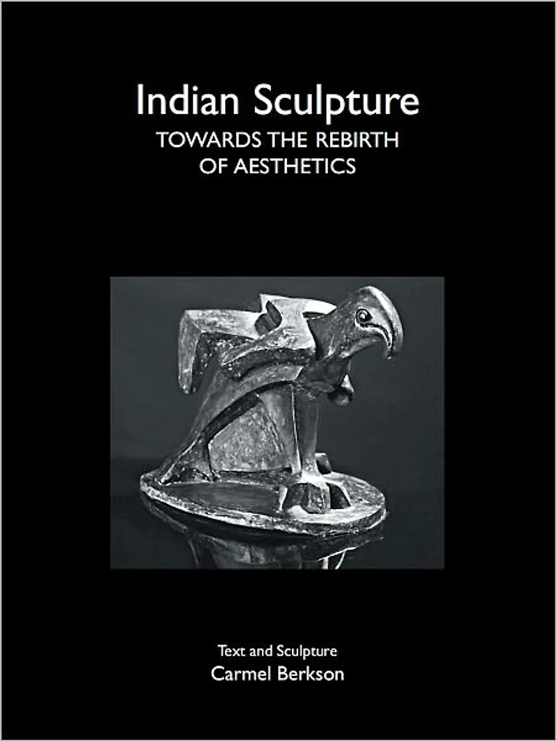 Indian Sculpture Towards The Rebirth Of Aesthetics