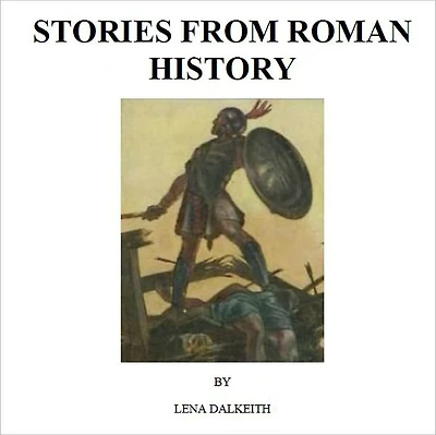 Stories From Roman History [Illustrated]